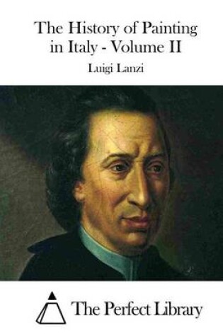 Cover of The History of Painting in Italy - Volume II