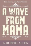 Book cover for A Wave From Mama