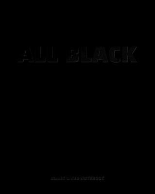 Book cover for All Black - Blank Lined Notebook