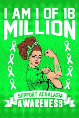 Book cover for I'm 1 Of Of 18 Million Support Achalasia Awareness