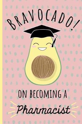 Book cover for Bravocado on becoming a Pharmacist