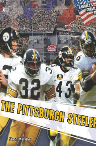 Cover of The Pittsburgh Steelers (America's Greatest Teams)