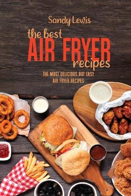 Book cover for The Best Air Fryer Recipes