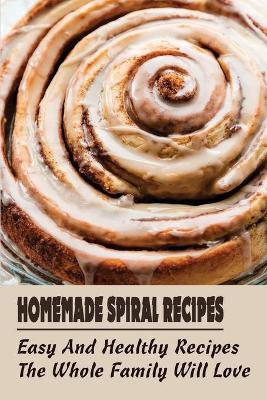 Cover of Homemade Spiral Recipes