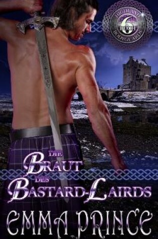 Cover of Die Braut des Bastard-Lairds (Highland Bodyguards, Buch 6)