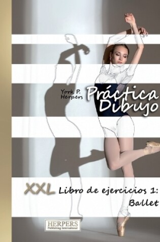 Cover of Práctica Dibujo - XXL Libro de ejercicios 1