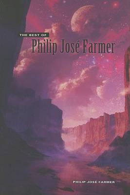 Book cover for The Best of Philip Jose Farmer