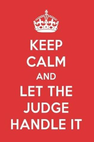 Cover of Keep Calm and Let the Judge Handle It