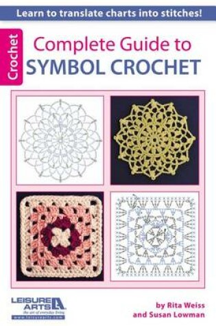 Cover of Complete Guide to Symbol Crochet