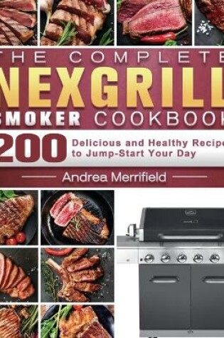 Cover of The Complete Nexgrill Smoker Cookbook