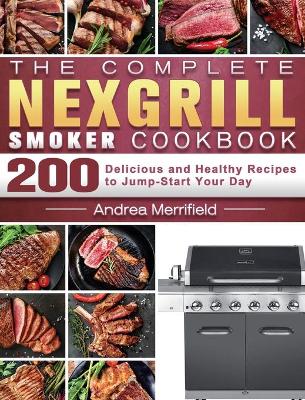 Book cover for The Complete Nexgrill Smoker Cookbook