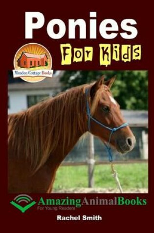 Cover of Ponies For Kids - Amazing Animal Books For Young Readers