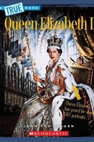 Cover of Queen Elizabeth II (a True Book: Biographies) (Library Edition)