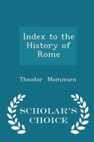 Cover of Index to the History of Rome - Scholar's Choice Edition