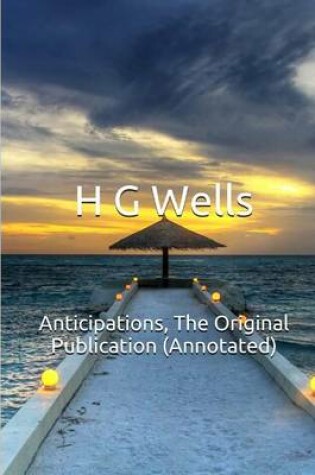 Cover of Anticipations, the Original Publication (Annotated)