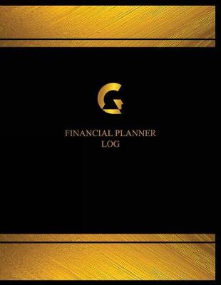 Book cover for Financial Planner Log (Logbook, Journal - 125 pages, 8.5 x 11 inches)