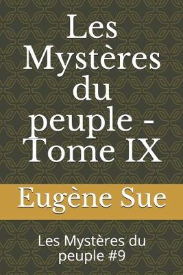 Cover of Les Mystères du peuple - Tome IX