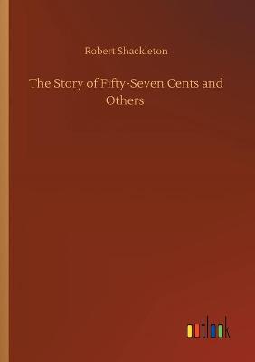 Book cover for The Story of Fifty-Seven Cents and Others