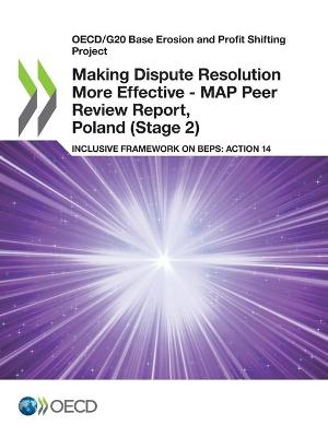 Book cover for Making Dispute Resolution More Effective - MAP Peer Review Report, Poland (Stage 2)