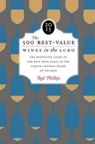 Cover of The 500 Best-Value Wines in the Lcbo 2015