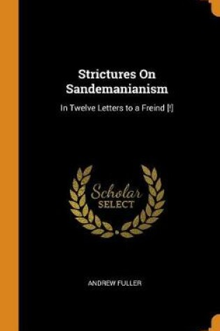 Cover of Strictures on Sandemanianism