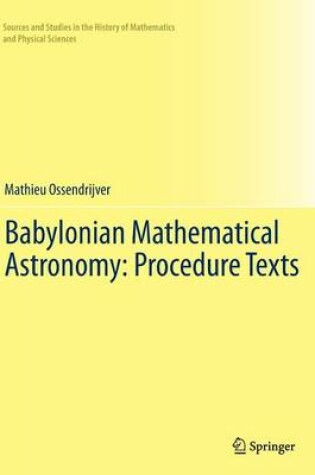 Cover of Babylonian Mathematical Astronomy: Procedure Texts