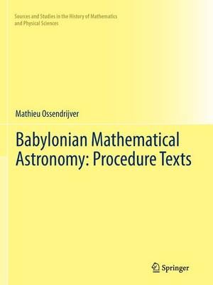 Book cover for Babylonian Mathematical Astronomy: Procedure Texts