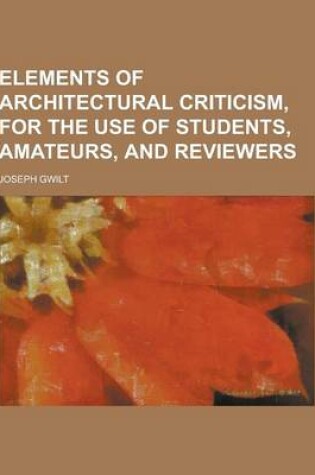 Cover of Elements of Architectural Criticism, for the Use of Students, Amateurs, and Reviewers