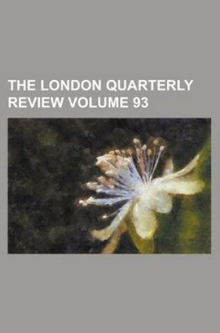 Cover of The London Quarterly Review Volume 93