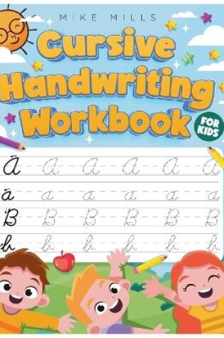 Cover of Beginners Cursive Handwriting Workbook for Kids