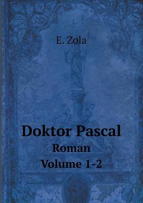 Book cover for Doktor Pascal Roman Volume 1-2