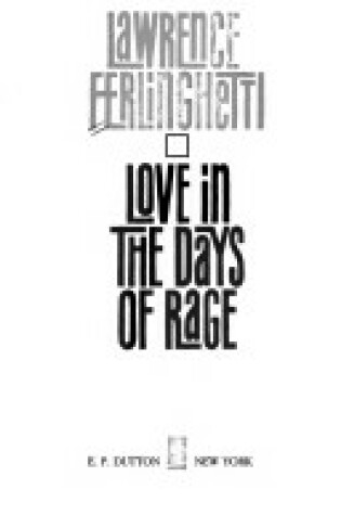 Cover of Ferlinghetti L. : Love in the Days of Rage (Hbk)
