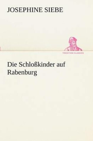 Cover of Die Schlosskinder Auf Rabenburg