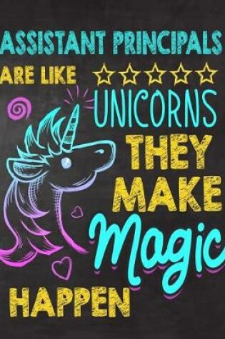 Cover of assistant principals are like Unicorns They make Magic Happen