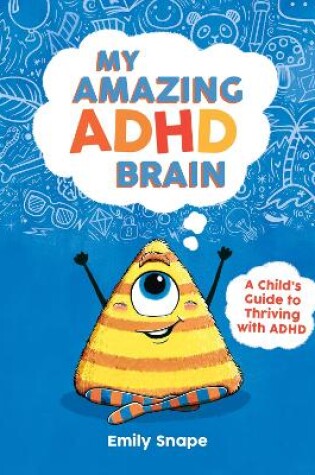 Cover of My Amazing ADHD Brain