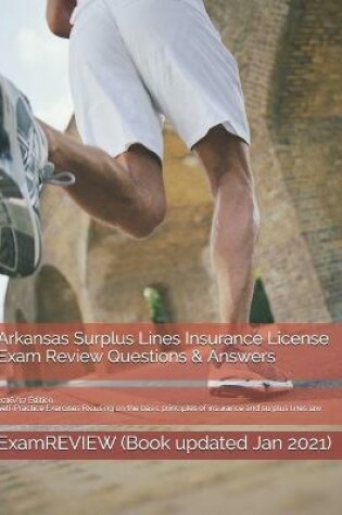 Cover of Arkansas Surplus Lines Insurance License Exam Review Questions & Answers 2016/17 Edition