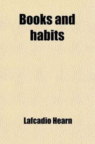 Cover of Books and Habits, Lafcadio Hearn