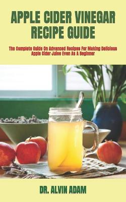 Book cover for Apple Cider Vinegar Recipe Guide