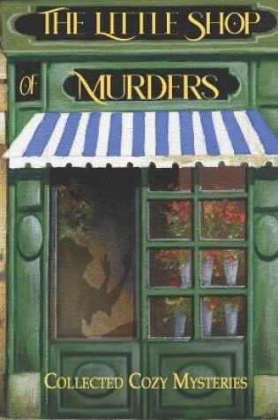 Cover of The Little Shop of Murders
