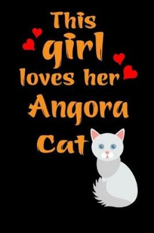 Cover of This Girl Loves Her Angora Cat