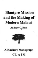 Cover of Blantyre Mission and the Making of Modern Malawi