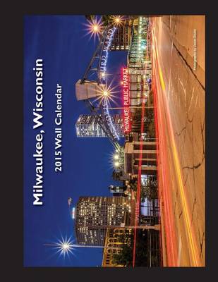 Book cover for 2015 Milwaukee, Wisconsin Wall Calendar