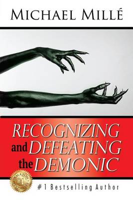 Book cover for Recognizing and Defeating the Demonic