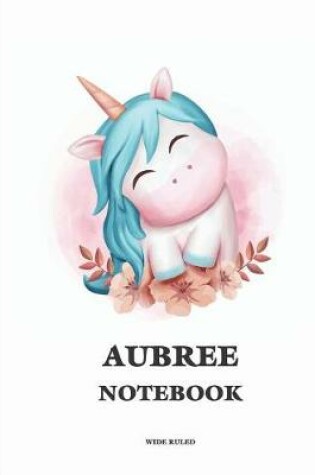 Cover of Aubree Wide Ruled Notebook