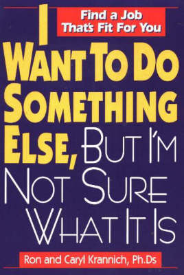 Book cover for I Want to Do Something Else, But I'm Not Sure What It Is