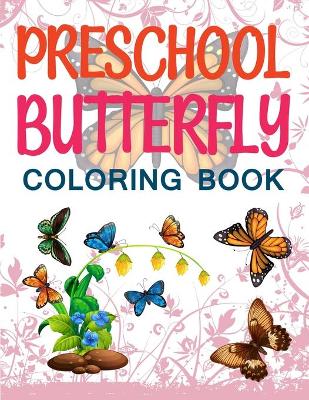 Book cover for Preschool Butterfly Coloring Book