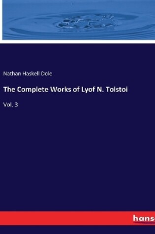 Cover of The Complete Works of Lyof N. Tolstoi