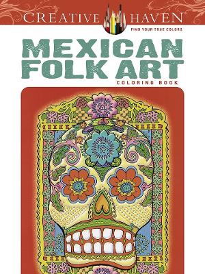 Book cover for Creative Haven Mexican Folk Art Coloring Book