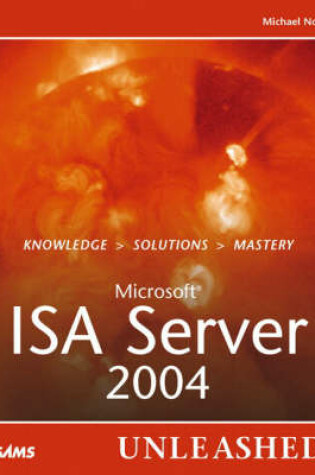 Cover of Microsoft Internet Security and Acceleration (ISA) Server 2004 Unleashed