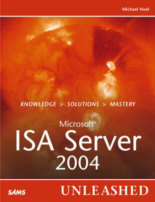 Book cover for Microsoft Internet Security and Acceleration (ISA) Server 2004 Unleashed